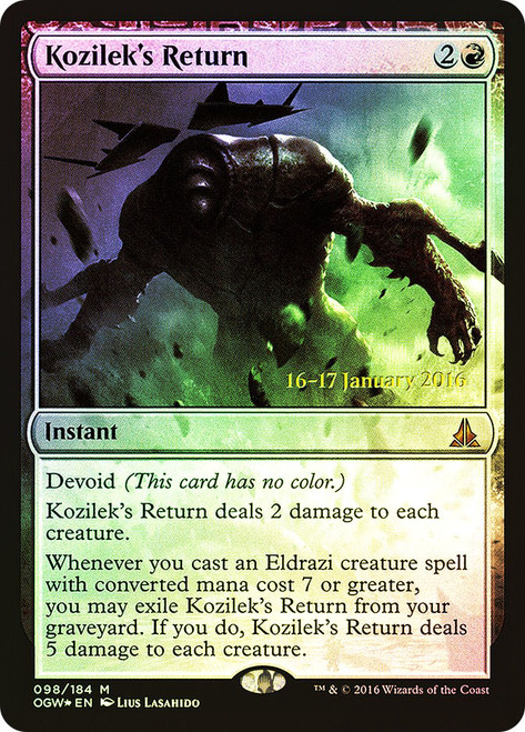 Kozilek's Return (Prerelease) (Oath of the Gatewatch)\nPromo: Date Stamped\nSingle\nMagic The Gathering
