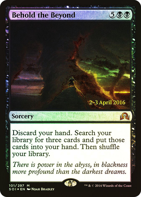 Behold the Beyond (Prerelease) (Shadows over Innistrad)\nPromo: Date Stamped\nSingle\nMagic The Gathering
