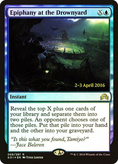 Epiphany at the Drownyard (Prerelease) (Shadows over Innistrad)\nPromo: Date Stamped\nSingle\nMagic The Gathering
