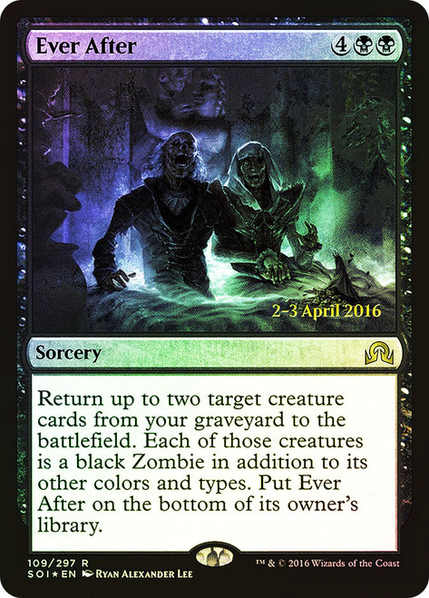 Ever After (Prerelease) (Shadows over Innistrad)\nPromo: Date Stamped\nSingle\nMagic The Gathering