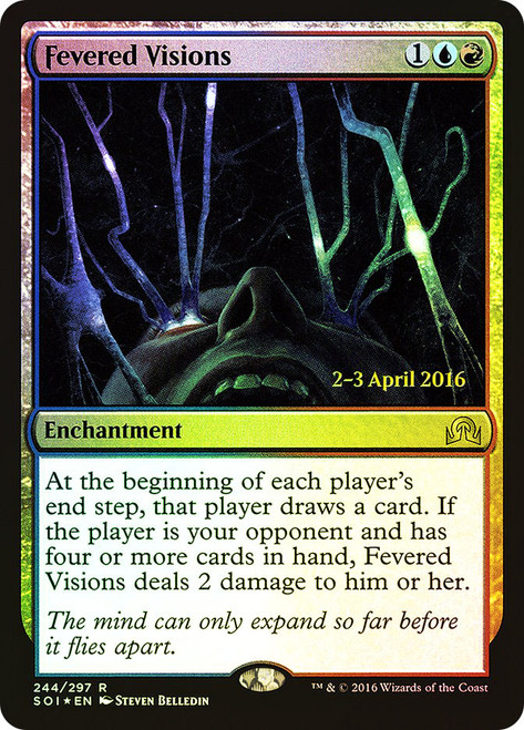 Fevered Visions (Prerelease) (Shadows over Innistrad)\nPromo: Date Stamped\nSingle\nMagic The Gathering