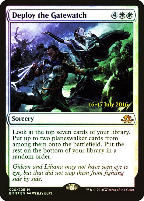 Deploy the Gatewatch (Prerelease) (Eldritch Moon)\nPromo: Date Stamped\nSingle\nMagic The Gathering