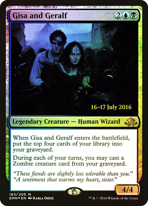 Gisa and Geralf (Prerelease) (Eldritch Moon)\nPromo: Date Stamped\nSingle\nMagic The Gathering