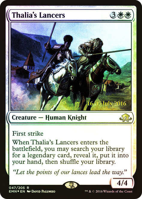 Thalia's Lancers (Prerelease) (Eldritch Moon)\nPromo: Date Stamped\nSingle\nMagic The Gathering