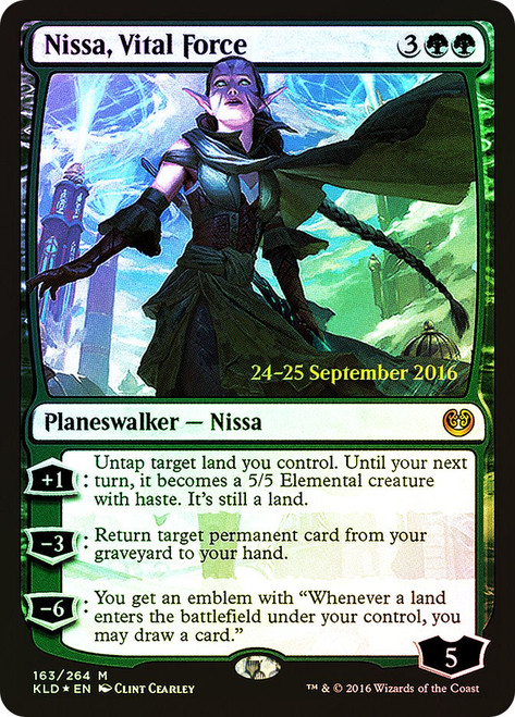 Nissa, Vital Force (Prerelease) (Kaladesh)\nPromo: Date Stamped\nSingle\nMagic The Gathering