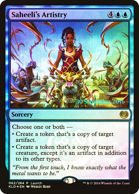 Saheeli's Artistry (Launch)\nPromo: Date Stamped\nSingle\nMagic The Gathering