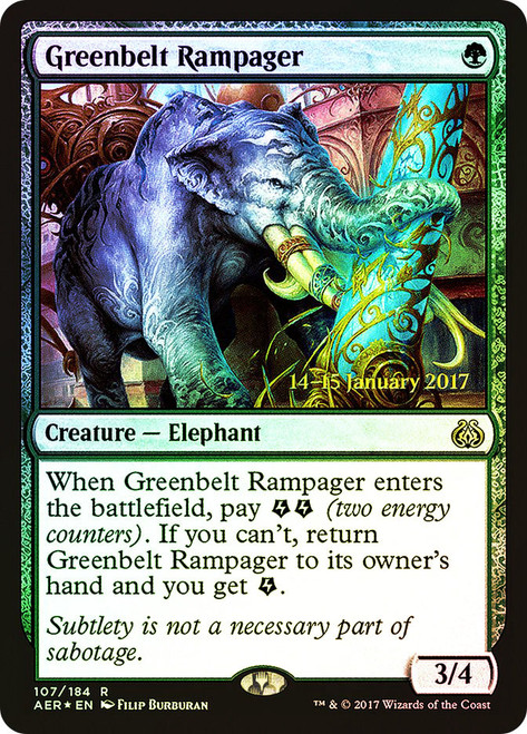 Greenbelt Rampager (Prerelease) (Aether Revolt)\nPromo: Date Stamped\nSingle\nMagic The Gathering