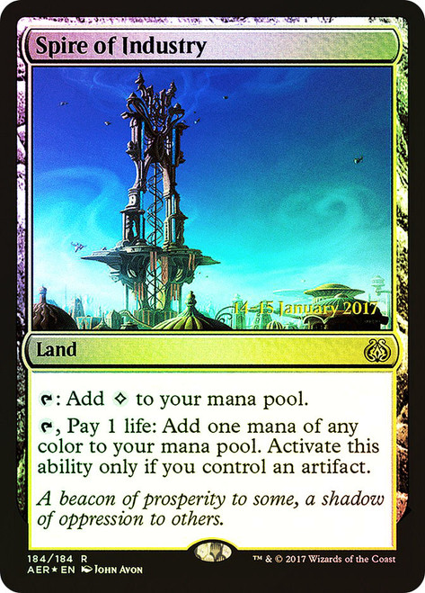 Spire of Industry (Prerelease) (Aether Revolt)\nPromo: Date Stamped\nSingle\nMagic The Gathering
