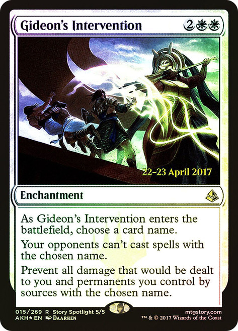 Gideon's Intervention (Prerelease) (Amonkhet)\nPromo: Date Stamped\nSingle\nMagic The Gathering