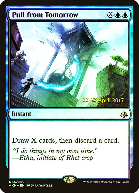 Pull from Tomorrow (Prerelease) (Amonkhet)\nPromo: Date Stamped\nSingle\nMagic The Gathering