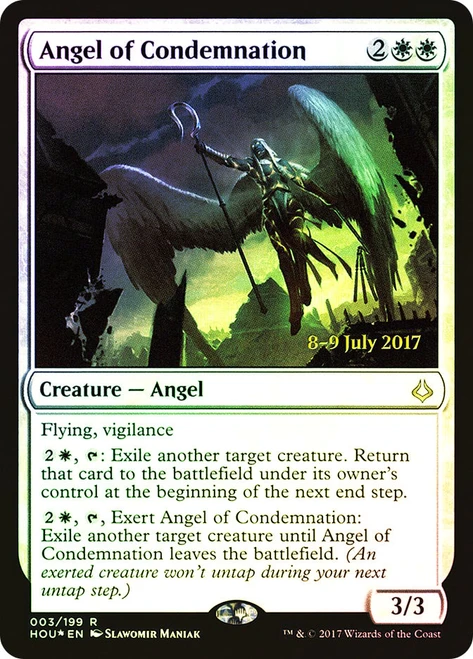 Angel of Condemnation (Prerelease) (Hour of Devastation)\nPromo: Date Stamped\nSingle\nMagic The Gathering