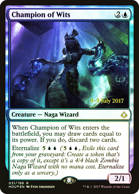 Champion of Wits (Prerelease) (Hour of Devastation)\nPromo: Date Stamped\nSingle\nMagic The Gathering