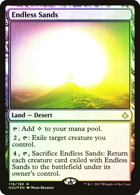 Endless Sands (Prerelease) (Hour of Devastation)\nPromo: Date Stamped\nSingle\nMagic The Gathering