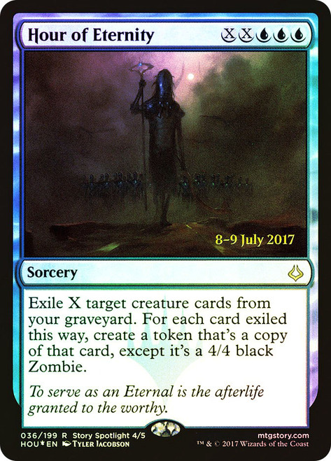 Hour of Eternity (Prerelease) (Hour of Devastation)\nPromo: Date Stamped\nSingle\nMagic The Gathering