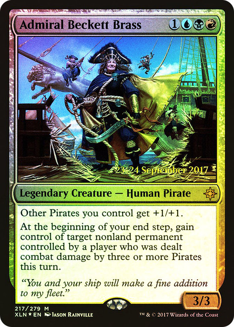 Admiral Beckett Brass (Prerelease) (Ixalan)\nPromo: Date Stamped\nSingle\nMagic The Gathering