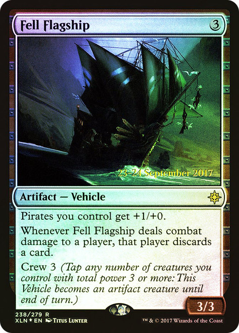 Fell Flagship (Prerelease) (Ixalan)\nPromo: Date Stamped\nSingle\nMagic The Gathering