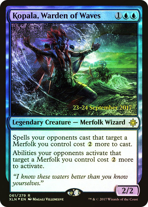 Kopala, Warden of Waves (Prerelease) (Ixalan)\nPromo: Date Stamped\nSingle\nMagic The Gathering