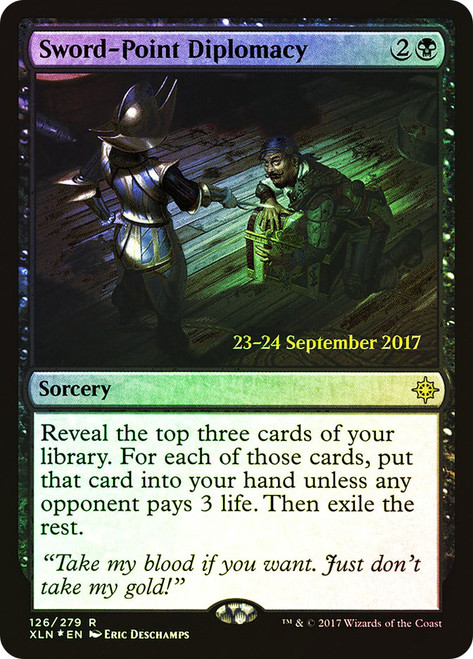 Sword-Point Diplomacy (Prerelease) (Ixalan)\nPromo: Date Stamped\nSingle\nMagic The Gathering