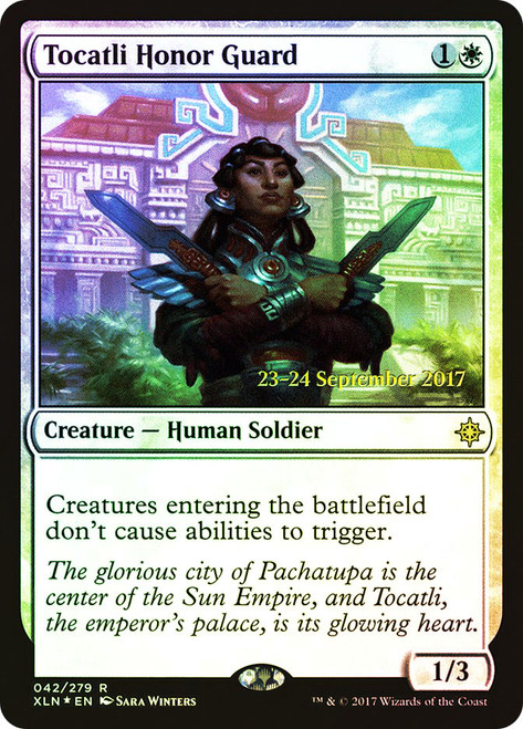 Tocatli Honor Guard (Prerelease) (Ixalan)\nPromo: Date Stamped\nSingle\nMagic The Gathering