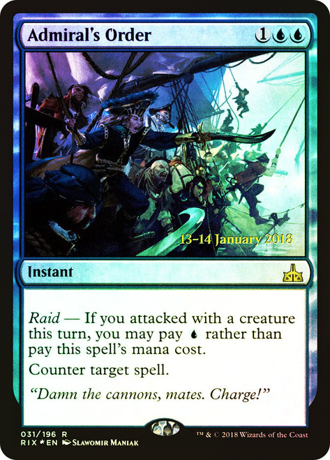 Admiral's Order (Prerelease) (Rivals of Ixalan)\nPromo: Date Stamped\nSingle\nMagic The Gathering