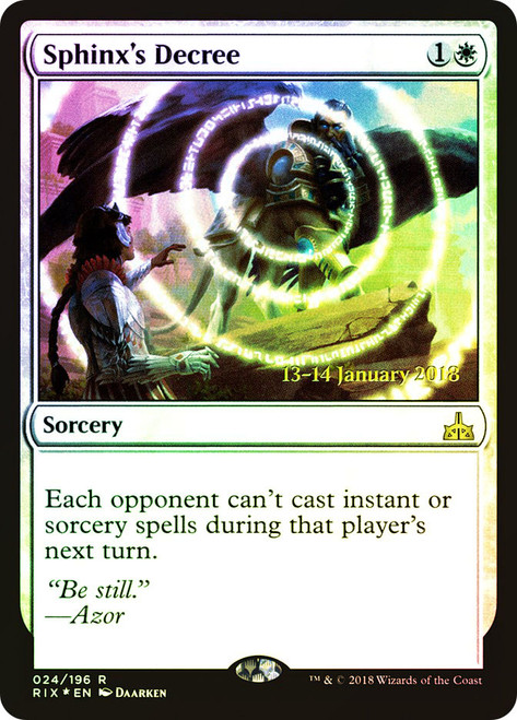 Sphinx's Decree (Prerelease) (Rivals of Ixalan)\nPromo: Date Stamped\nSingle\nMagic The Gathering