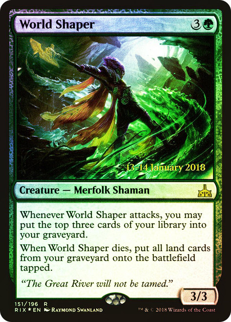 World Shaper (Prerelease) (Rivals of Ixalan)\nPromo: Date Stamped\nSingle\nMagic The Gathering