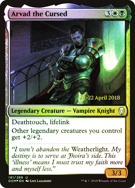 Arvad the Cursed (Prerelease) (Dominaria)\nPromo: Date Stamped\nSingle\nMagic The Gathering