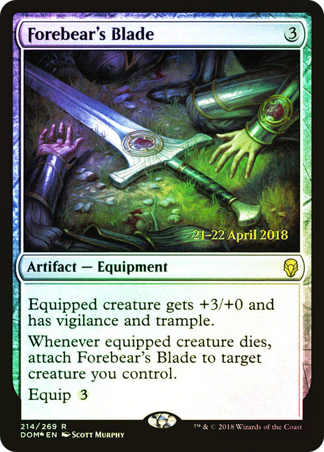 Forebear's Blade (Prerelease) (Dominaria)\nPromo: Date Stamped\nSingle\nMagic The Gathering