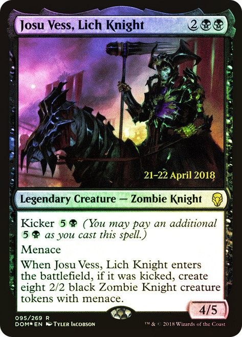 Josu Vess, Lich Knight (Prerelease) (Dominaria)\nPromo: Date Stamped\nSingle\nMagic The Gathering