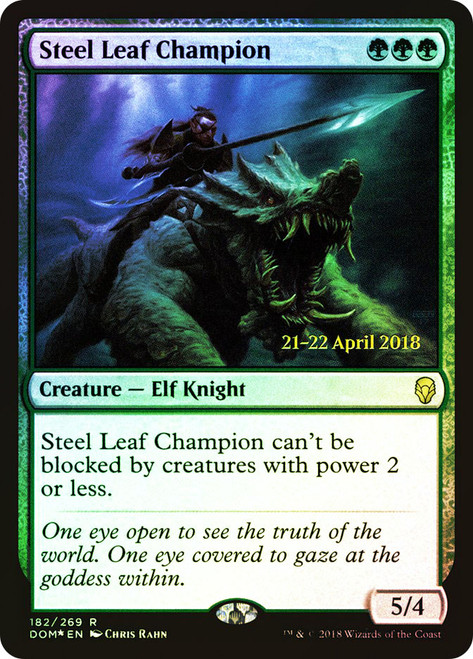 Steel Leaf Champion (Prerelease) (Dominaria)\nPromo: Date Stamped\nSingle\nMagic The Gathering