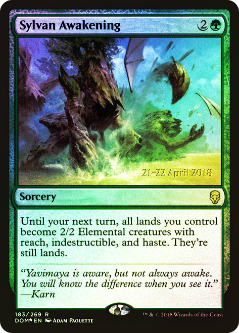 Sylvan Awakening (Prerelease) (Dominaria)\nPromo: Date Stamped\nSingle\nMagic The Gathering