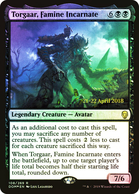 Torgaar, Famine Incarnate (Prerelease) (Dominaria)\nPromo: Date Stamped\nSingle\nMagic The Gathering