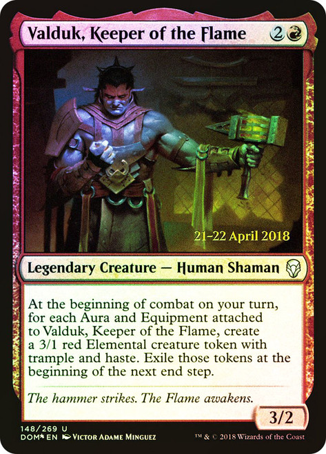Valduk, Keeper of the Flame (Prerelease) (Dominaria)\nPromo: Date Stamped\nSingle\nMagic The Gathering