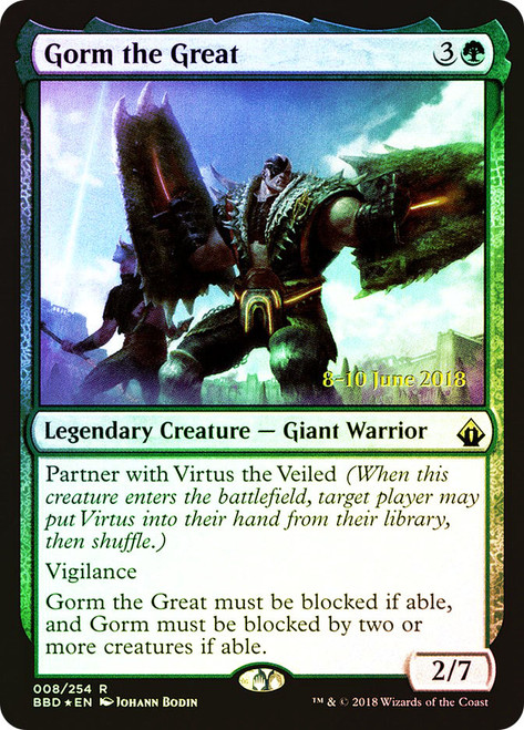Gorm the Great (Launch)\nPromo: Date Stamped\nSingle\nMagic The Gathering