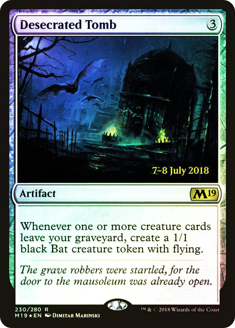Desecrated Tomb (Prerelease) (Core Set 2019)\nPromo: Date Stamped\nSingle\nMagic The Gathering