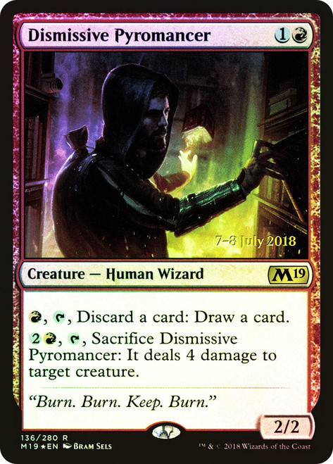 Dismissive Pyromancer (Prerelease) (Core Set 2019)\nPromo: Date Stamped\nSingle\nMagic The Gathering