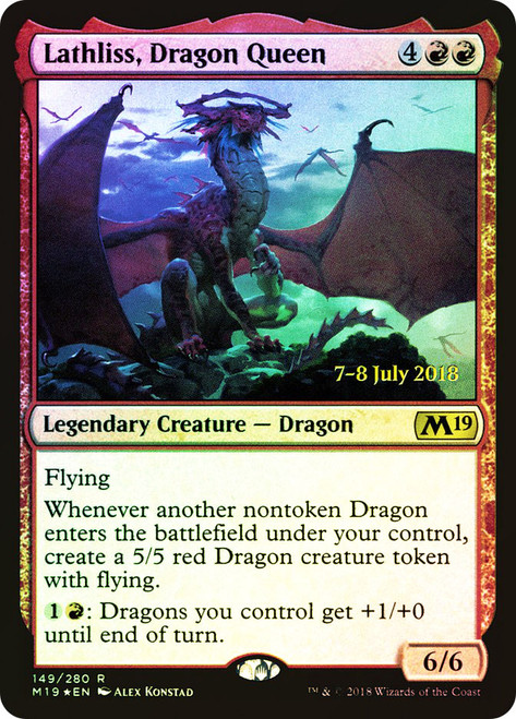 Lathliss, Dragon Queen (Prerelease) (Core Set 2019)\nPromo: Date Stamped\nSingle\nMagic The Gathering