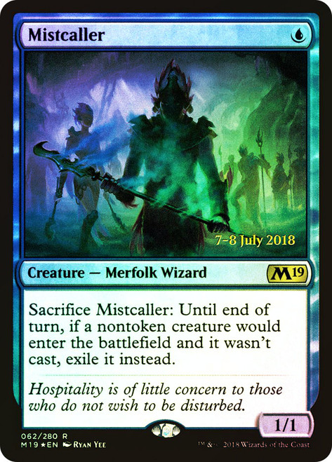 Mistcaller (Prerelease) (Core Set 2019)\nPromo: Date Stamped\nSingle\nMagic The Gathering
