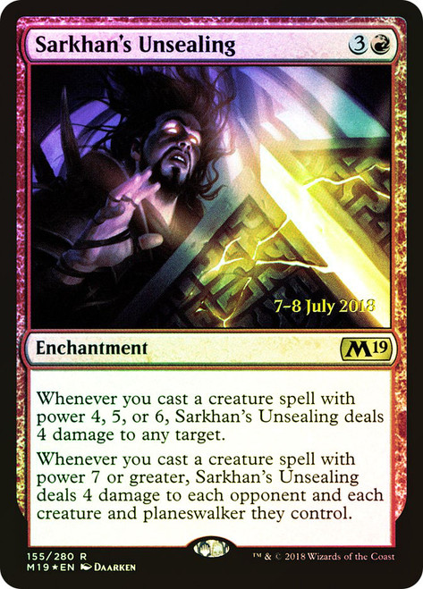 Sarkhan's Unsealing (Prerelease) (Core Set 2019)\nPromo: Date Stamped\nSingle\nMagic The Gathering