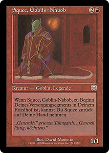 Squee, Goblin Nabob
Mercadian Masques - German
Single
Magic The Gathering