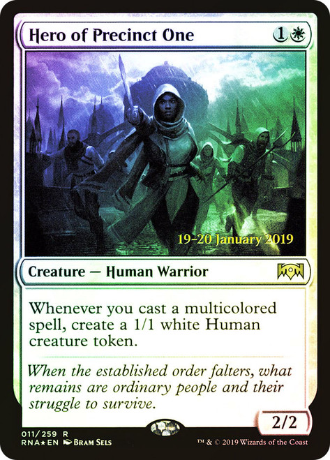 Hero of Precinct One (Prerelease) (Ravnica Allegiance)\nPromo: Date Stamped\nSingle\nMagic The Gathering