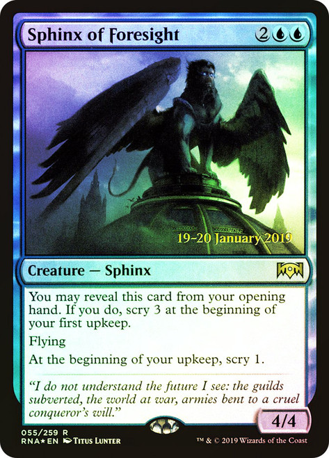 Sphinx of Foresight (Prerelease) (Ravnica Allegiance)\nPromo: Date Stamped\nSingle\nMagic The Gathering