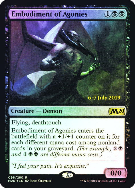 Embodiment of Agonies (Prerelease) (Core Set 2020)\nPromo: Date Stamped\nSingle\nMagic The Gathering