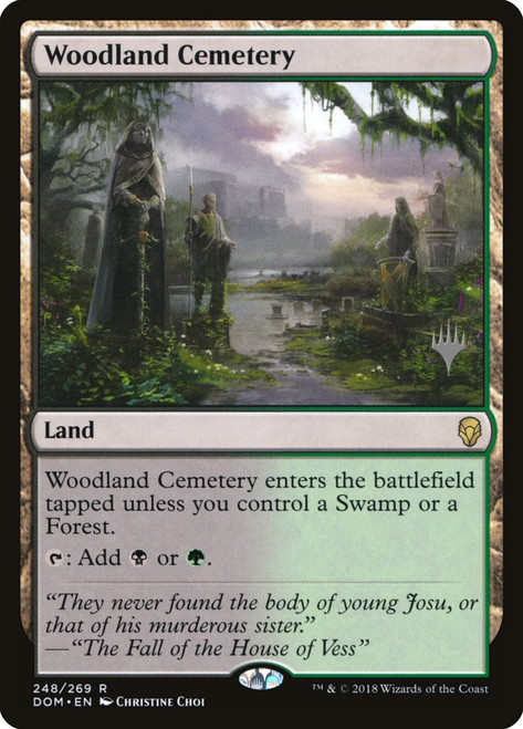 Woodland Cemetery (Promo Pack) (Dominaria)\nPromo: Planeswalker Stamped\nSingle\nMagic The Gathering