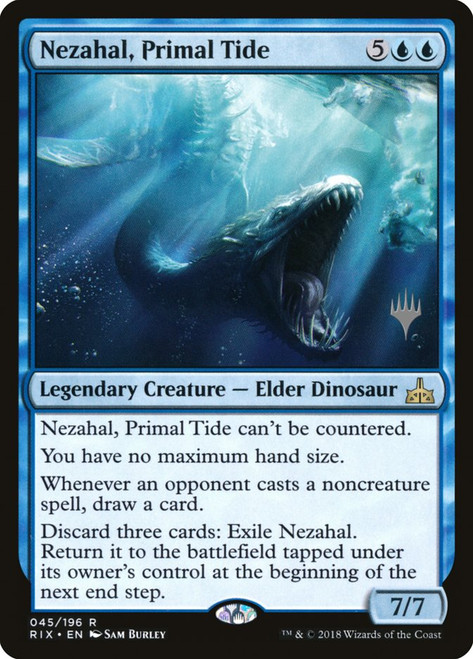 Nezahal, Primal Tide (Promo Pack) (Rivals of Ixalan)\nPromo: Planeswalker Stamped\nSingle\nMagic The Gathering