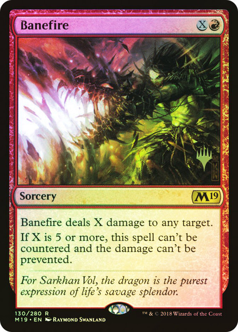 Banefire (Promo Pack) (Core Set 2019)\nPromo: Planeswalker Stamped\nSingle\nMagic The Gathering