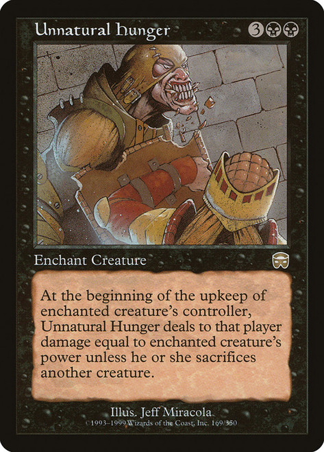 Unnatural Hunger\nMercadian Masques\nSingle\nMagic The Gathering