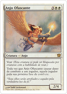 Blinding Angel
9th Edition - Portuguese
Single
Magic The Gathering