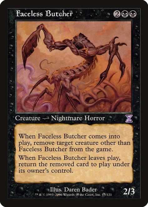 Faceless Butcher\nTime Spiral - Timeshifted\nSingle\nMagic The Gathering