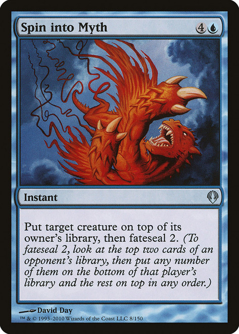 Spin into Myth\nArchenemy: 2010 Edition\nSingle\nMagic The Gathering